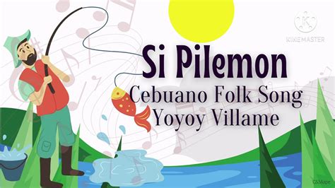 2ND QTR. [MUSIC 7] SI PILEMON _CEBUANO FOLK SONG [YOYOY VILLAME] w ...