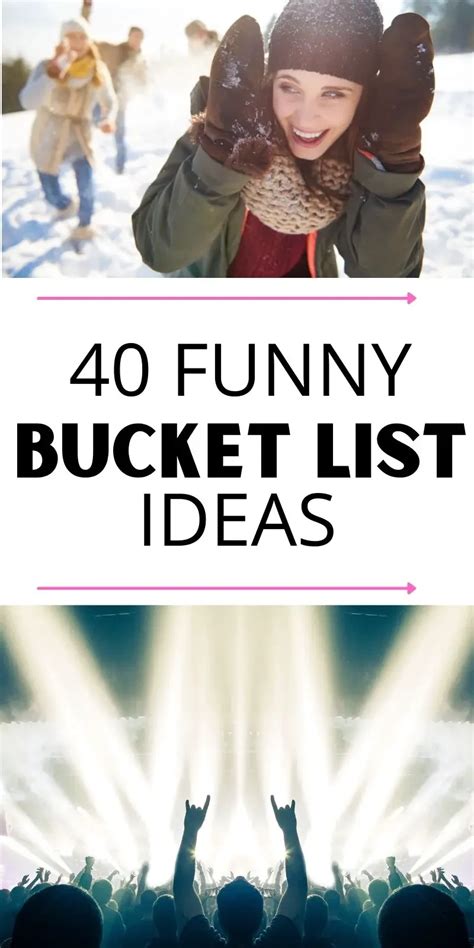 40 Funny Bucket List Ideas -Silly Things To Do Before You Die