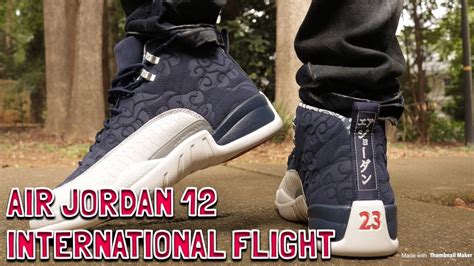 AIR JORDAN 12 INTERNATIONAL FLIGHT REVIEW & ON FEET - YouTube