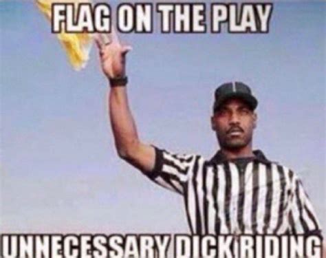 Flag on the play unnecessary d riding referee reaction pic in 2022 | Stupid funny memes, Really ...