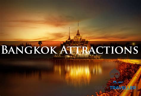 Bangkok Attractions - Geeky Traveller