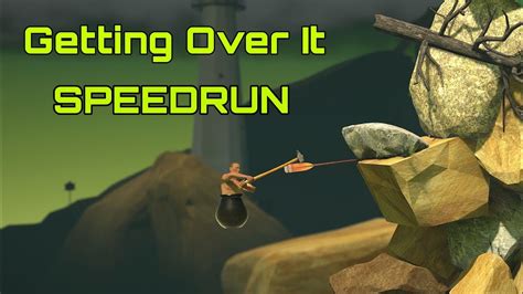 Getting Over It! Speedrun - YouTube