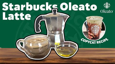 Starbucks Oleato Latte Recipe | Olive Oil Latte Copy Cat Recipe and ...