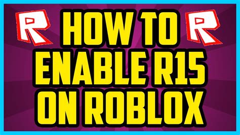 HOW TO ENABLE R15 ON ROBLOX 2017 (QUICK & EASY) - How To Turn On R15 ...