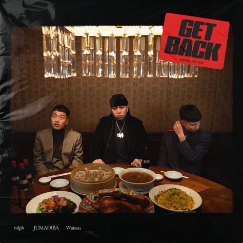 歌詞 | Get Back (feat. JUMADIBA & Watson) by ralph | TuneCore Japan