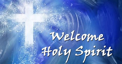 Welcome Holy Spirit | GodSongs.net