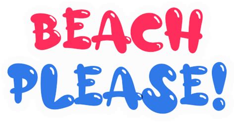 Beach Please Sticker - Beach Please - Discover & Share GIFs