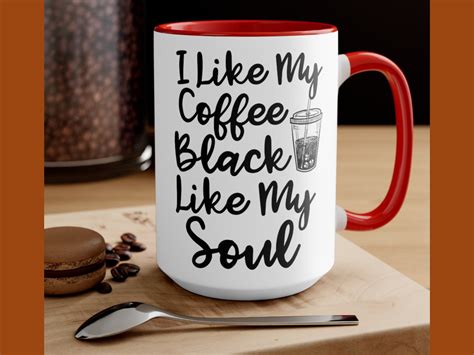 I like my Coffee Black Like my Soul funny Black Coffee Funny | Etsy