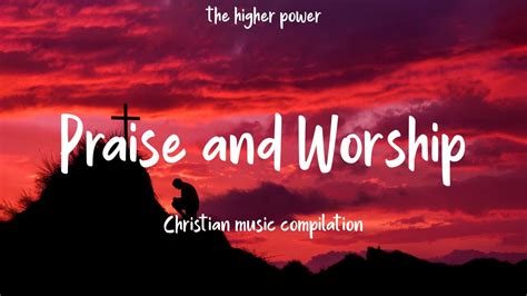 BEST MORNING PRAISE & WORSHIP SONGS 2023 🙏 TOP 100 CHRISTIAN WORSHIP ...