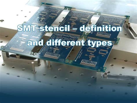 SMT stencil - definition and different types - IBE Electronics