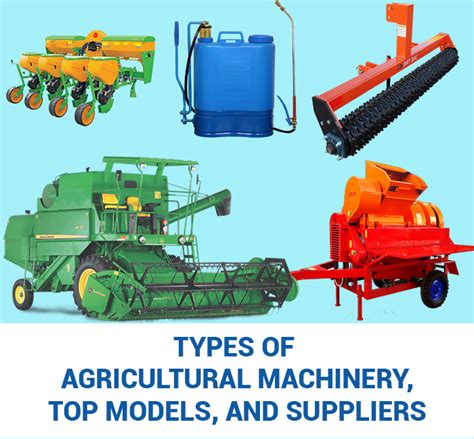 Types of Agricultural Machinery, Top Models, and Suppliers - Global Trade Plaza