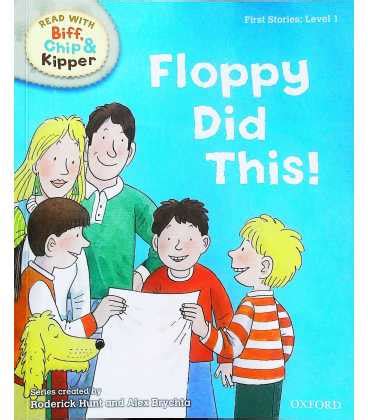 Read with Biff, Chip, and Kipper: First Stories, Level 1:Floppy Did ...