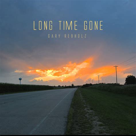 Long Time Gone | Gary L. Rebholz