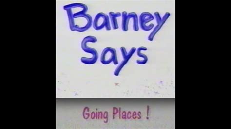 Barney Says Segment (Going Places!) (Season 1, Episode 8) (PBS Version ...