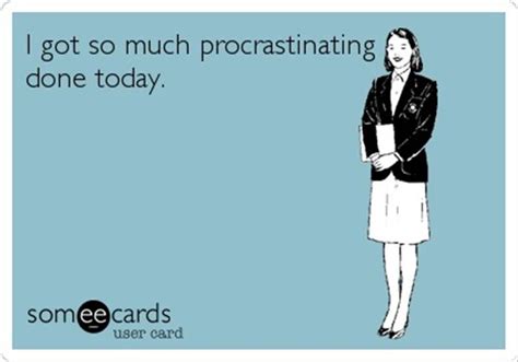 procrastination funny quotes - Dump A Day