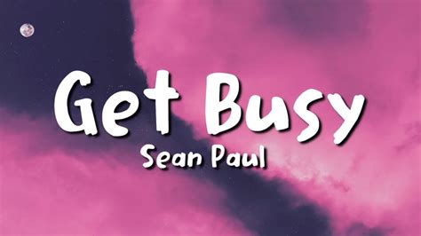 sean paul - get busy (lyrics) - YouTube