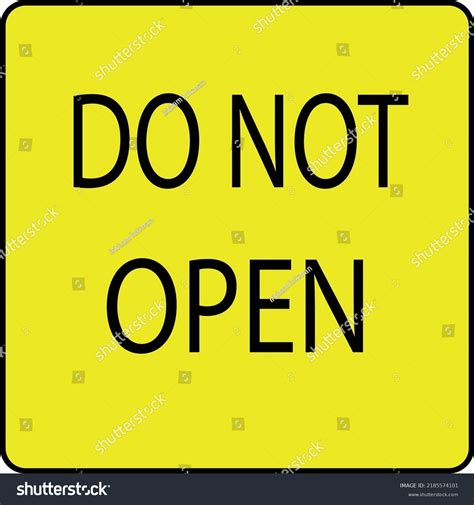 Caution Sign Do Not Open On Stock Vector (Royalty Free) 2185574101 ...