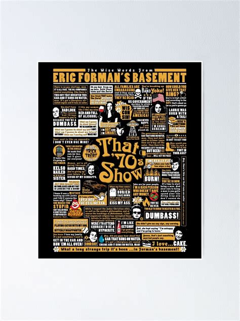 "The Wise Words From Eric Forman's Basement" Poster for Sale by ...