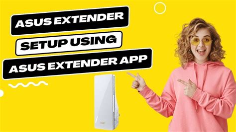 Asus WIFi Extender Setup Using ASUS Extender App - YouTube