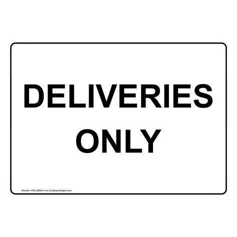 Deliveries Only Sign NHE-38693