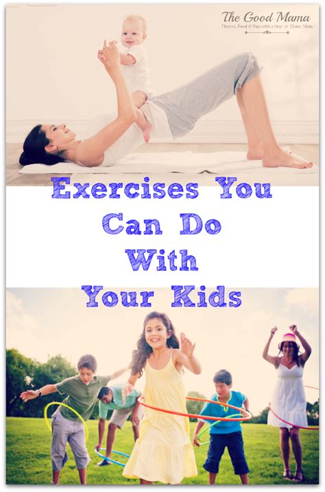 Exercises You Can Do with Your Kids - The Good Mama