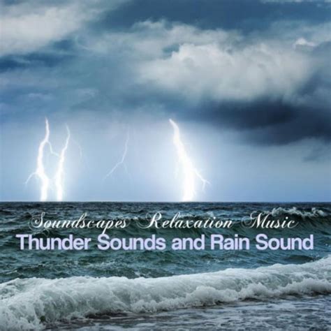 Riproduci Soundscapes Relaxation Music: A Sound of Thunder ...