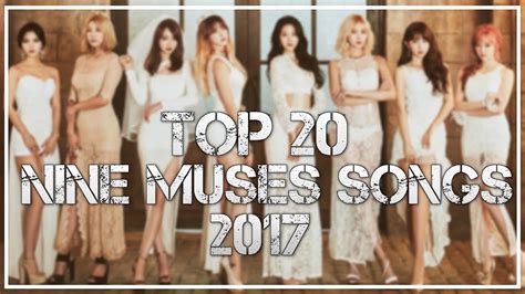 Top 20 Nine Muses (나인뮤지스) Songs - 2017 - YouTube