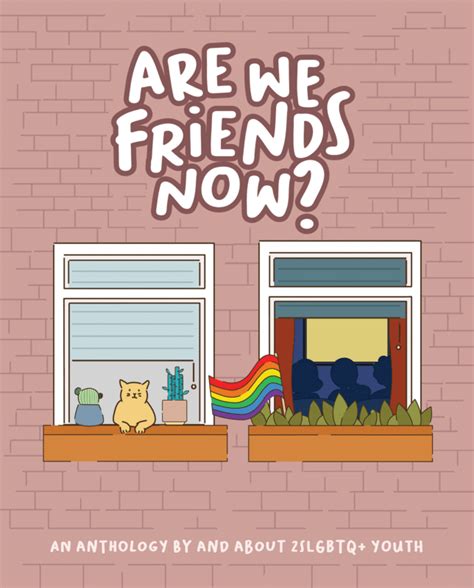 Are We Friends Now? An Anthology By and About 2SLGBTQ+ Youth – Nimbus ...