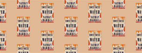 Book Review: The Sweetness of Water by Nathan Harris | Deedi Reads