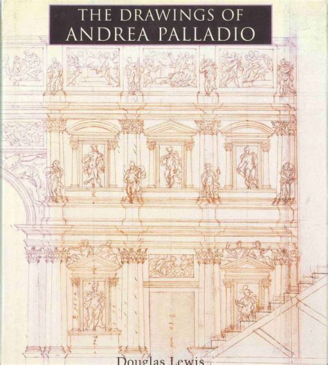 The Drawings of Andrea Palladio | Preservation Resource Center of New ...