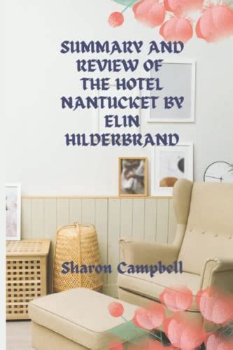 Summary And Review Of the hotel nantucket By Elin Hilderbrand by Sharon Campbell | Goodreads