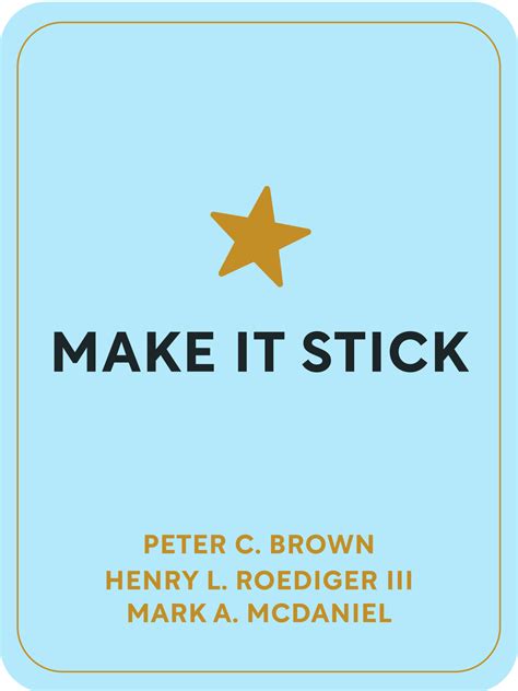 Make It Stick Book Summary by Peter C. Brown, Henry L. Roediger III, Mark A. McDaniel