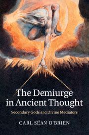 Logosinto Demiurge (Chapter 3) - The Demiurge in Ancient Thought