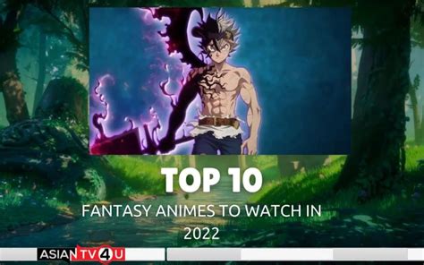 Top 10 Fantasy Animes To Watch In 2022 - Asiantv4u