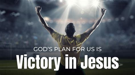 God's Plan for Us is Victory in Jesus - Free Personal Growth Resources