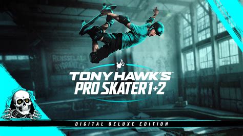 Tony Hawk's™ Pro Skater™ 1 + 2 - Deluxe Edition | Download and Buy ...