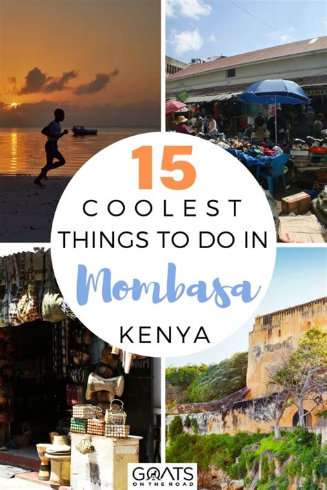 15 Best Things To Do in Mombasa - Goats On The Road