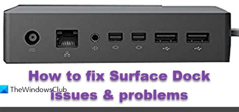 How to fix Surface Dock issues & problems