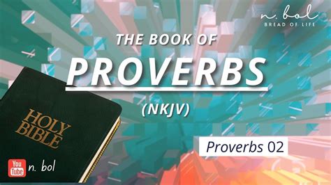 Proverbs 2 - NKJV Audio Bible with Text (BREAD OF LIFE) - YouTube