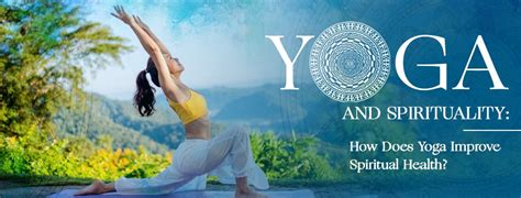 Yoga and Spirituality: How Does Yoga Improve Spiritual Health?