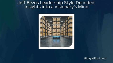 Jeff Bezos Leadership Style Decoded: Insights into a Visionary's Mind ...