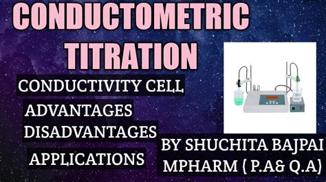 Fundamentals of pharmacy | Conductometric Titration | Applications | Advantages | Disadvantages ...