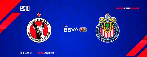 Xolos vs Chivas: Horario, fecha y transmisión, Liga MX, Jornada 7 ...