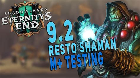 Shadowlands 9.2 RESTO SHAMAN M+ TESTING | Venthyr & Kyrian Covenant ...