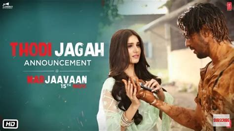 Thodi Jagah Song Lyrics - Marjaavaan (2019)