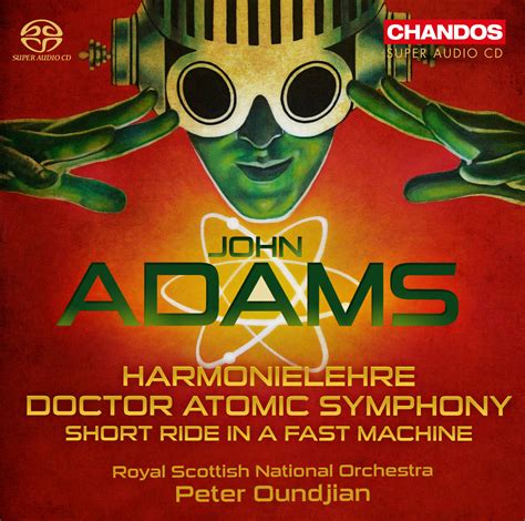 Adams: Doctor Atomic Symphony etc. Orchestral & Concertos CHANDOS SACD