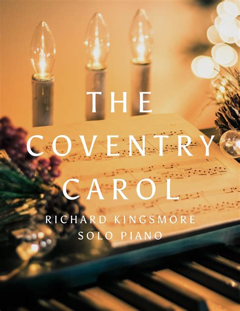 The Coventry Carol — Richard Kingsmore - Piano Music, Orchestra Music and Vocal Music