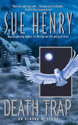 Death Trap book by Sue Henry | 4 available editions | Alibris Books