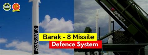 Barak- 8 Missile Defence System Know Specification and Features