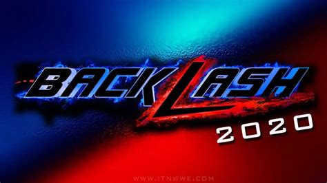 WWE Backlash 2020 Announced As The Next PPV - ITN WWE